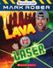 Lava Vs. Lasers (Mark Rober) by Mark Rober, 9798225030568