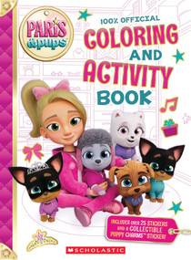 Paris and Pups: Coloring and Activity Book by Scholastic, 9798225079055