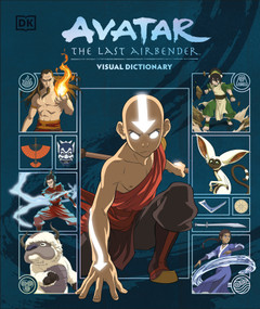 Avatar The Last Airbender Visual Dictionary by DK, Joan Hilty, 9798217310531