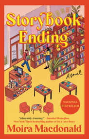 Storybook Ending (A Novel) by Moira Macdonald, 9780593851319