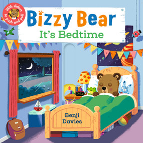 Bizzy Bear: It's Bedtime by Benji Davies, 9781536251449