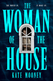 The Woman of the House by Kate Mooney, 9798217189885