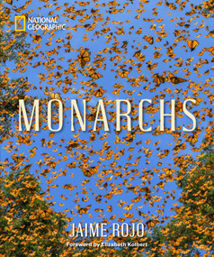 Monarchs by Jaime Rojo, Elizabeth Kolbert, 9781426225390