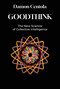 Goodthink (The New Science of Collective Intelligence) by Damon Centola, 9780262054683