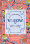 Mastering American Mahjong (A Complete Guide to Rules and Strategy) by Megan Trottier, 9798217274161