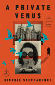 A Private Venus (A Novel) by Giorgio Scerbanenco, Howard Curtis, 9798217198030