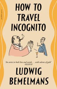 How To Travel Incognito by Ludwig Bemelmans, 9781805680260