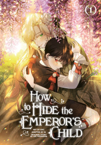How to Hide the Emperor's Child, Volume 1 by Lee Yeonseon, SSAL, 26, 9780593872451