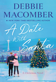 A Date with Santa (A Christmas Novel) by Debbie Macomber, 9798217091706