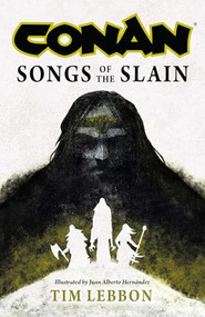 Conan: Songs of the Slain by Tim Lebbon, 9781835411827
