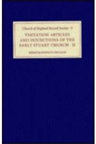 Visitation Articles and Injunctions of the Early Stuart Church: II. 1625-1642 by Kenneth Fincham, 9780851155180