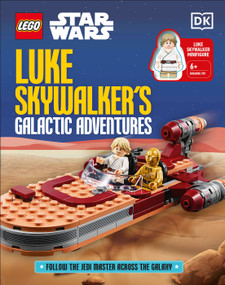 LEGO Star Wars Luke Skywalker's Galactic Adventures by Elizabeth Dowsett, 9798217310159