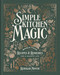Simple Kitchen Magic (Whole-Food Recipes and Remedies for a Holistic Life: A Cookbook) by Rebekah Moyer, 9780593971536