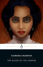 The Blood of the Vampire by Florence Marryat, Rachel Stewart, 9780143139058