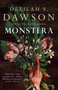 Monstera - 9781835416013 by Delilah S. Dawson