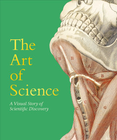 The Art of Science (A Visual Story of Scientific Discovery) by DK, 9798217305513