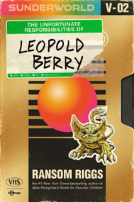 Sunderworld, Vol 2: The Unfortunate Responsibilities of Leopold Berry by Ransom Riggs, 9780593530962