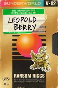 Sunderworld, Vol. 2: The Unfortunate Responsibilities of Leopold Berry by Ransom Riggs, 9780593530962