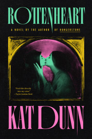 Rottenheart by Kat Dunn, 9781638934653