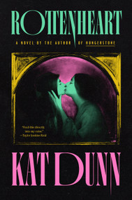 Rottenheart by Kat Dunn, 9781638934653