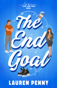 The End Goal (A Love, New York Novel) by Lauren Penny, 9798217301416