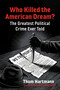 Who Killed the American Dream? (The Greatest Political Crime Ever Told) by Thom Hartmann, 9798890572639
