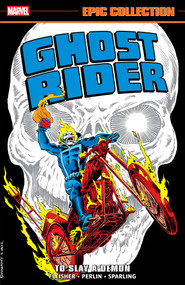 Ghost Rider Epic Collection: To Slay A Demon by Michael Fleisher, Jim Shooter, Don Perlin, Jack Sparling, 9781302967451