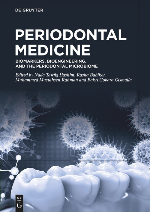 Periodontal Medicine (Biomarkers, Bioengineering, and the Periodontal Microbiome) by Nada Tawfig Hashim, Rasha Babiker, Muhammed Mustahsen Rahman, Bakri Gobara Gismalla, 9783119143387