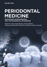Periodontal Medicine (Biomarkers, Bioengineering, and the Periodontal Microbiome) by Nada Tawfig Hashim, Rasha Babiker, Muhammed Mustahsen Rahman, Bakri Gobara Gismalla, 9783119143387