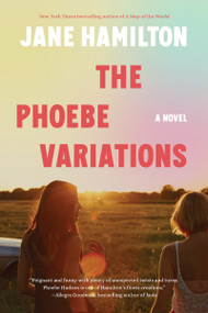The Phoebe Variations (A Novel) - 9798991140270 by Jane Hamilton
