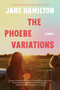 The Phoebe Variations (A Novel) - 9798991140270 by Jane Hamilton