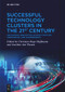 Successful Technology Clusters in the 21st Century (Unleashing Innovation across Startups, Corporates, and Governments) by Christian Hugo Hoffmann, Joachim Jan Thraen, 9783111630038