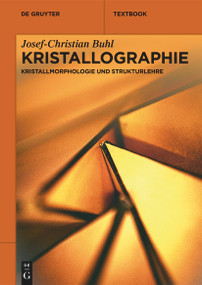 Kristallographie (Kristallmorphologie und Strukturlehre) (German Edition) by Josef-Christian Buhl, 9783112227480