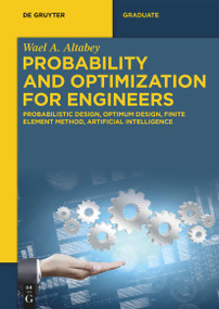 Probability and Optimization for Engineers (Probabilistic Design, Optimum Design, Finite Element Method, Artificial Intelligence) by Wael A. Altabey, 9783119143547