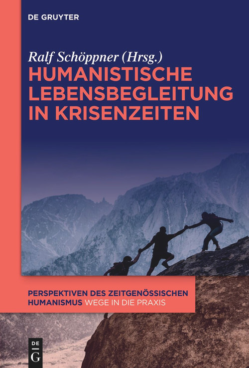 Humanistische Lebensbegleitung in Krisenzeiten (German Edition) by Ralf Schöppner, 9783119144483