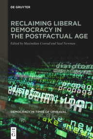 Reclaiming Liberal Democracy in the Postfactual Age by Maximilian Conrad, Saul Newman, 9783112222836