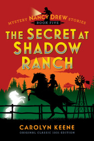 The Secret at Shadow Ranch (Original Classic 1931 Edition) by Carolyn Keene, 9798350502572