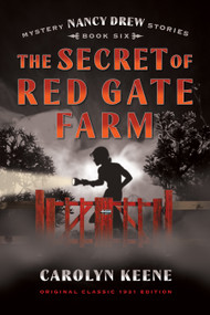 The Secret of Red Farm Gate (Original Classic 1931 Edition) by Carolyn Keene, 9798350502602