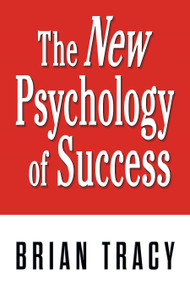 The New Psychology of Success by Brian Tracy, 9781722507497