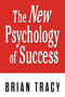 The New Psychology of Success by Brian Tracy, 9781722507497