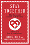 Stay Together (What Successful Couples Do Differently) by Brian Tracy, Christina Tracy Stein, 9781722507503