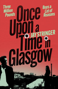 Once Upon a Time in Glasgow by Jay Stringer, 9781917788229