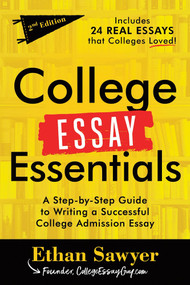 College Essay Essentials (A Step-by-Step Guide to Writing a Successful College Admission Essay) - 9781464234248 by Ethan Sawyer