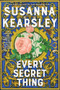Every Secret Thing (A Novel) - 9781464277160 by Susanna Kearsley