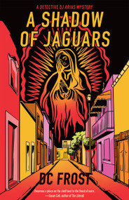 A Shadow of Jaguars - 9781636285061 by D.C. Frost