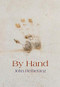 By Hand by John Reibetanz, 9781771315036