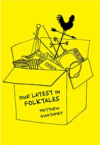 Our Latest in Folktales by Matthew Gwathmey, 9781771314978