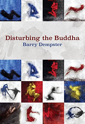Disturbing the Buddha by Barry Dempster, 9781771314336