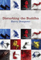 Disturbing the Buddha by Barry Dempster, 9781771314336