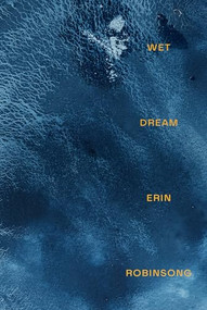 Wet Dream by Erin Robinsong, 9781771315876